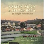 Zámek Žďár a Zelená hora na starých pohlednicích - Karel Černý, Vladimír Cisár, Jaroslav Líbal, Milan Šustr – Hledejceny.cz