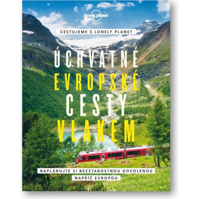 Úchvatné evropské cesty vlakem – Hledejceny.cz