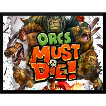 Orcs Must Die