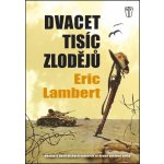 Lambert Eric - Dvacet tisíc zlodějů – Hledejceny.cz
