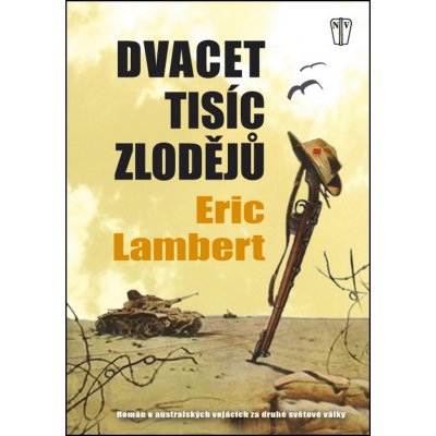 Lambert Eric - Dvacet tisíc zlodějů – Hledejceny.cz