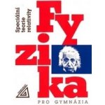 Fyzika pro GYM - Speciální teorie relativity Prometheus – Hledejceny.cz