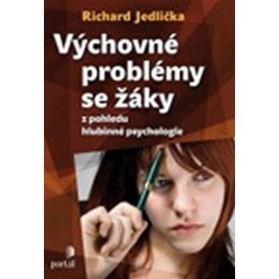 Výchovné problémy s žáky z pohledu hlubinné psychologie – Hledejceny.cz