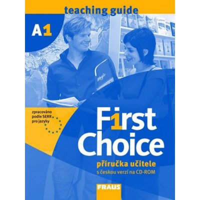 First Choice A1 - příručka učitele s českou verzí na - Bouqdib M., Dawton R. – Zboží Mobilmania