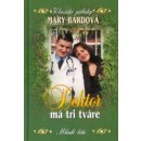 Doktor má tri tváre Mary Bardová