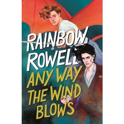 Any Way the Wind Blows Rowell RainbowPaperback – Hledejceny.cz
