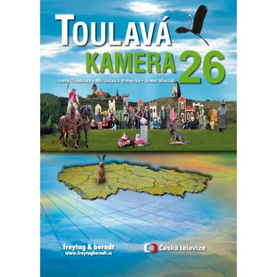 Toulavá kamera 26 - Miroslava Vobecká, Iveta Toušlová, Josef Maršál – Hledejceny.cz