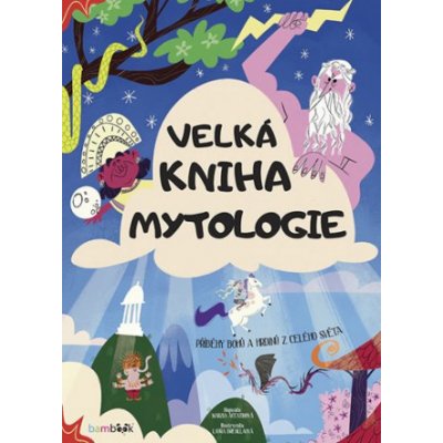 VELKÁ KNIHA MYTOLOGIE - Accatinová Marzia