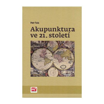 Akupunktura ve 21. století - Petr Fiala