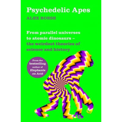 Psychedelic Apes - Alex Boese – Hledejceny.cz