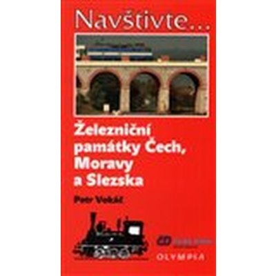 Vokáč Petr - Železniční památky Čech, Moravy a Slezska – Hledejceny.cz