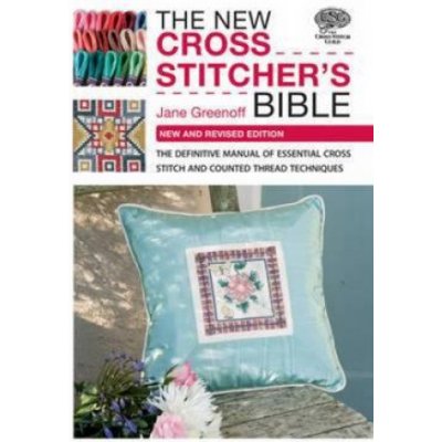 The New Cross Stitcher's Bible - J. Greenoff