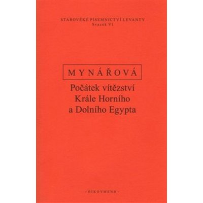 Počátek vítězství krále horního a dolního Egypta – Hledejceny.cz