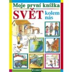 Moje první knížka Svět kolem nás – Zbozi.Blesk.cz