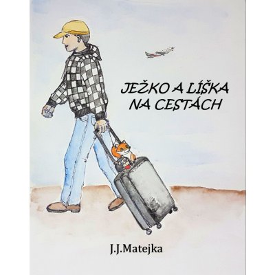 Ježko a líška na cestách - Jozef Ján Matejka