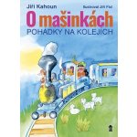 O mašinkách - Pohádky na kolejích - Jiří Fixl – Sleviste.cz