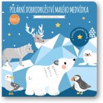 Posviť si - Polární dobrodružství malého medvídka - Jane Kent – Hledejceny.cz