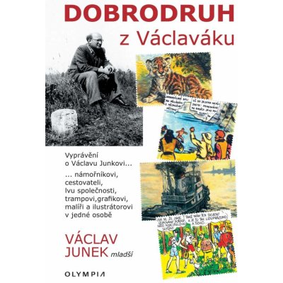 Dobrodruh z Václaváku - Junek Václav