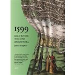 1599: Rok v životě Williama Shakespeara - James Shapiro – Hledejceny.cz