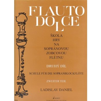 Škola hry na sopránovou zobcovou flétnu II. Flauto dolce - Ladislav Daniel