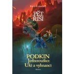 Podkin Jednoouško: Uki a vyhnanci – Hledejceny.cz