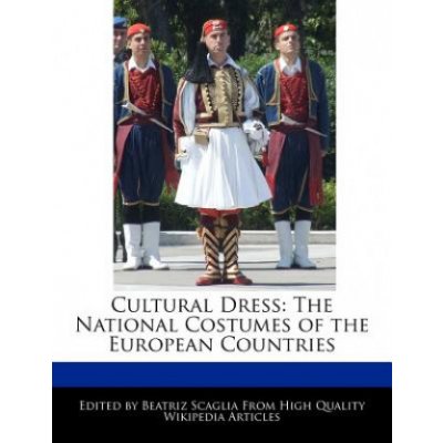 Cultural Dress: The National Costumes of the European Countries – Hledejceny.cz