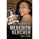 The Murder of Meredith Kercher - G. King – Sleviste.cz