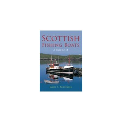 Scottish Fishing Boats - A New Look Pottinger James A.Paperback / softback – Zboží Mobilmania