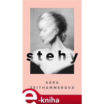 Stehy - Sára Zeithammerová