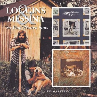 Loggins And Messina - So Fine / Native Sons (CD)