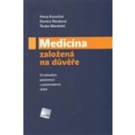 Medicína založená na důvěře - O nebohém pacientovi v postmod – Hledejceny.cz