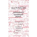 Slovníček základních hudebních pojmů Názvosloví, formy, nástroje, instituce, dějiny, styly - Vrkočová Ludmila – Hledejceny.cz