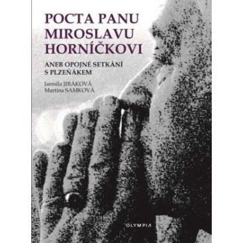 Pocta panu Miroslavu Horníčkovi - Jarmila Jiráková