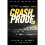 Crash Proof 2.0: How to Profit from the Economic Collapse Schiff Peter D.Paperback – Hledejceny.cz