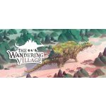 Europe Restricted The Wandering Village Windows 10 / Xbox One / Xbox Series XS – Hledejceny.cz