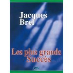 Jacques Brel Les Plus Grands Succes noty na klavír, zpěv, akordy na kytaru – Hledejceny.cz