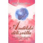 Andělské děti světla - Eva-Marie Mora – Zboží Mobilmania