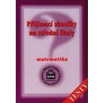 Přijímací zkoušky na střední školy Matematika - testy - Zdeněk Půlpán, Michal Čihák – Hledejceny.cz