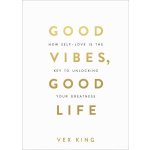 Good Vibes, Good Life - Vex King – Zboží Dáma
