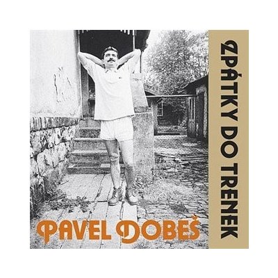 Zpátky do trenek CD - Pavel Dobeš – Hledejceny.cz