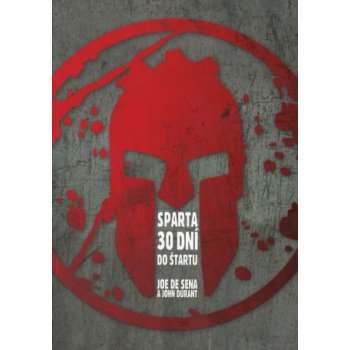 Sparta – 30 dní do štartu - Joe DeSena, Jeff O´Connell