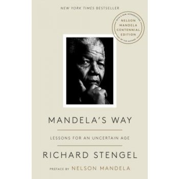 Mandela's Way: Lessons for an Uncertain Age Stengel RichardPaperback