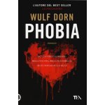 Wulf Dorn,L. Basiglini - Phobia – Hledejceny.cz