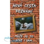 Nová cesta poznání - může se to stát i vám 3.vydání - Vanek, Marcel – Hledejceny.cz