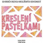 Kreslení pastelkami - Sasha Prood – Hledejceny.cz