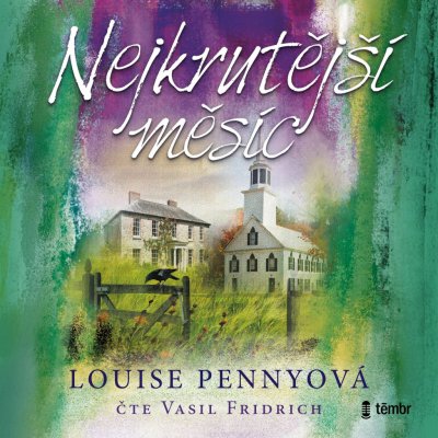 Nejkrutější měsíc - Louise Pennyová - čte Vasil Fridrich – Sleviste.cz