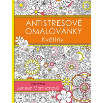 Antistresové omalovánky: Květiny Jenean Morrison