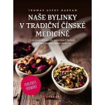 Naše bylinky v tradiční čínské medicíně - Thomas Avery Garran – Hledejceny.cz
