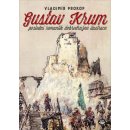 Gustav Krum poslední romantik dobrodružné ilustrace - Vladimír Prokop