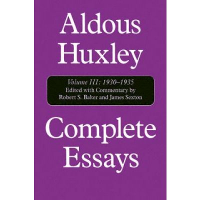 Complete Essays - Huxley Aldous
